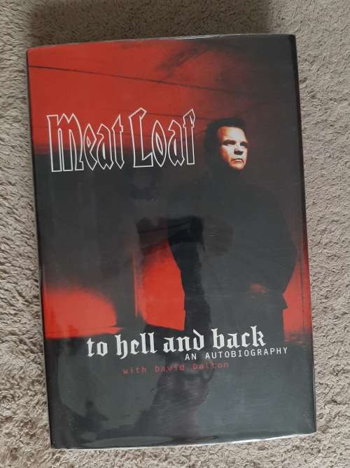Meat Loaf: To Hell and Back: An Autobiography - Author: Meat Loaf with David Dalton