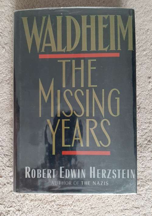 Waldheim: The Missing Years - Author: Robert Edwin Herzsrein
