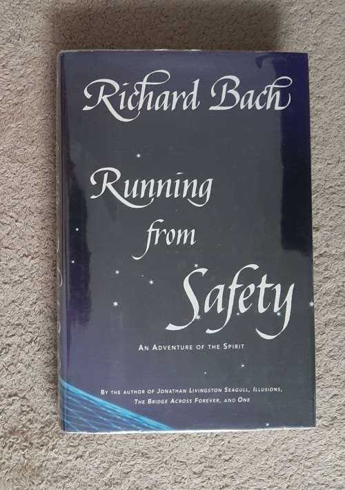Running from Safety: An Adventure of the Spirit - Author: Richard Bach