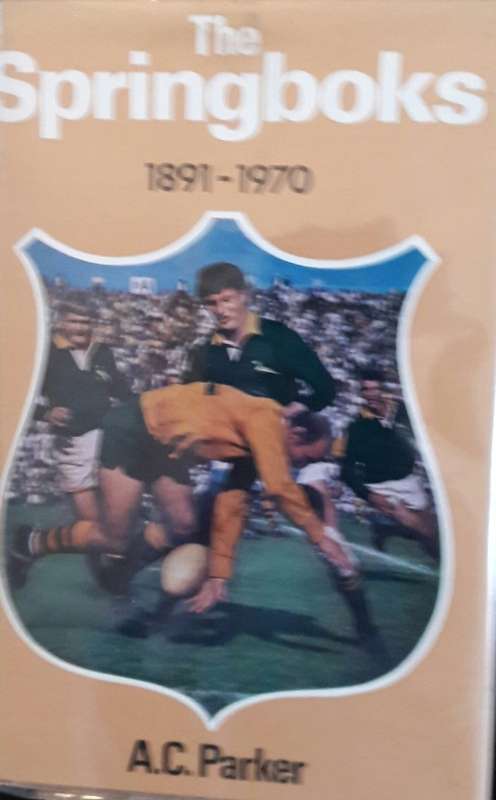 The Springboks 1891 - 1970 - A C Parker