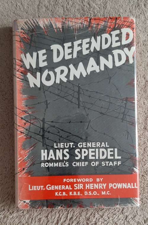 We Defended Normandy - Author: Lieutenant-General Hans Speidel