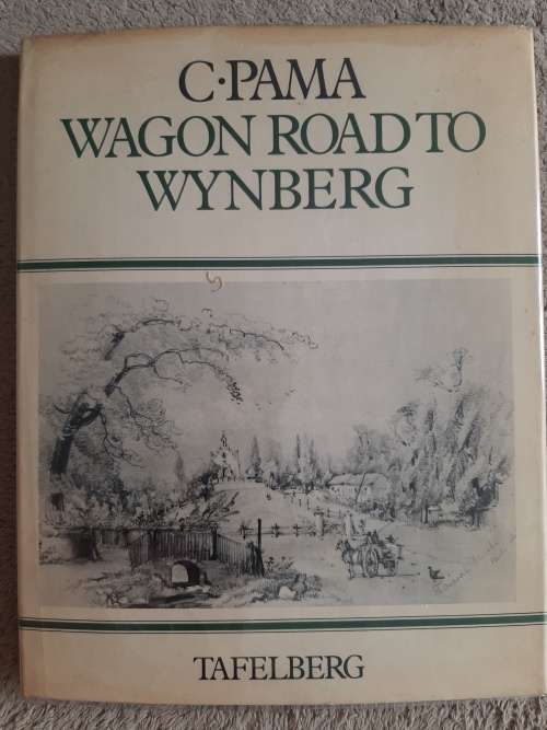 Wagon Road to Wynberg - Author: C. Pama