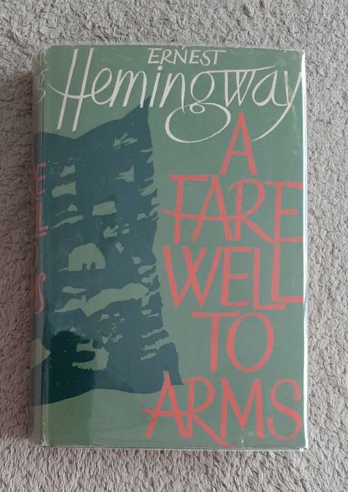 A Farewell to Arms - Author: Ernest Hemingway