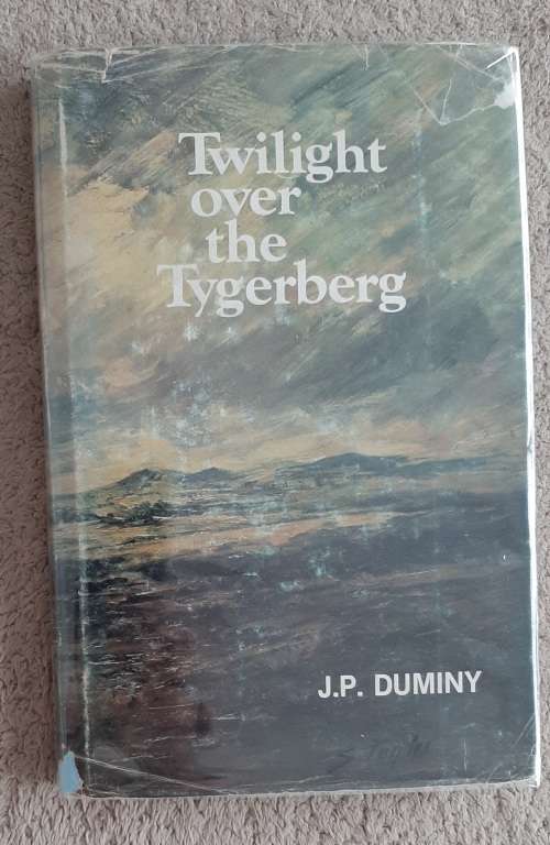 Twilight over the Tygerberg - Author: J.P. Duminy
