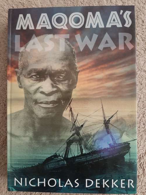 Maqoma`s Last War - Author: Nicholas Dekker