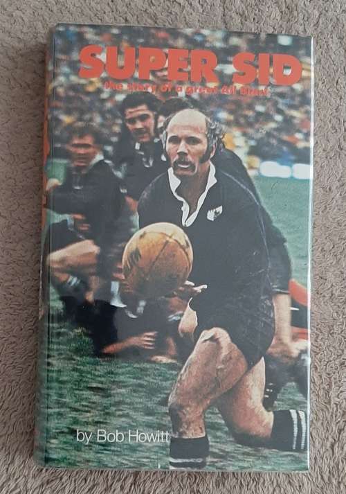 Super Sid: The story of a great All Black - Author Bob Howitt