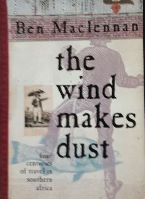 The Wind Makes Dust - Ben Maclennan