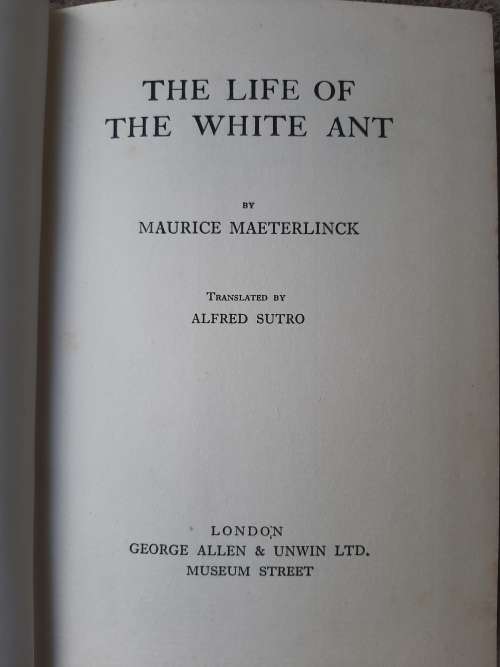 The Life of The White Ant - Author: Maurice Maeterlinck