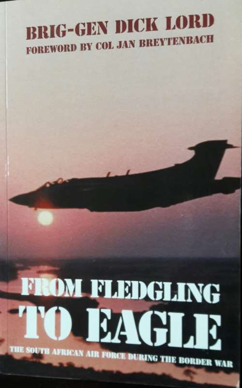 From Fledgling to Eagle - Brig-Gen Dick Lord