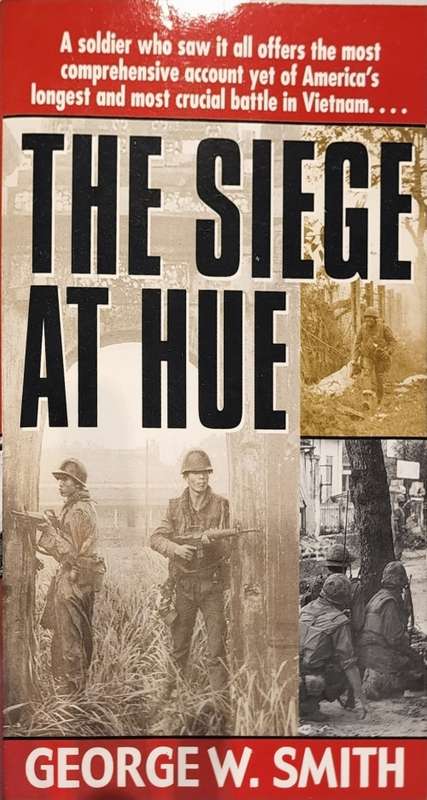 The Siege At Hue, George W. Smith