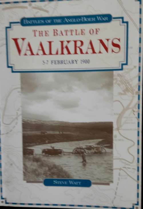 The Battle of Vaalkrans. Steve Watt