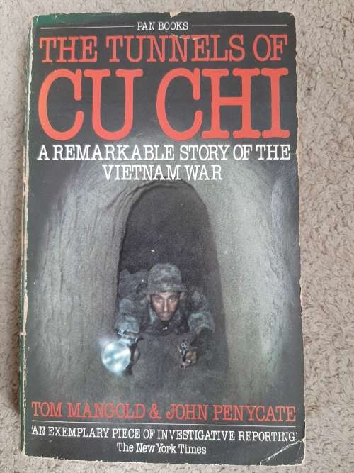 The Tunnels of Cu Chi - Author: Tom Mangold and John Penycate