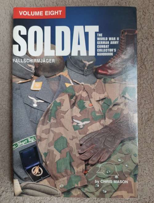 Soldat: The W.W.II German Army Combat Collector`s Handbook - Author: Chris Mason