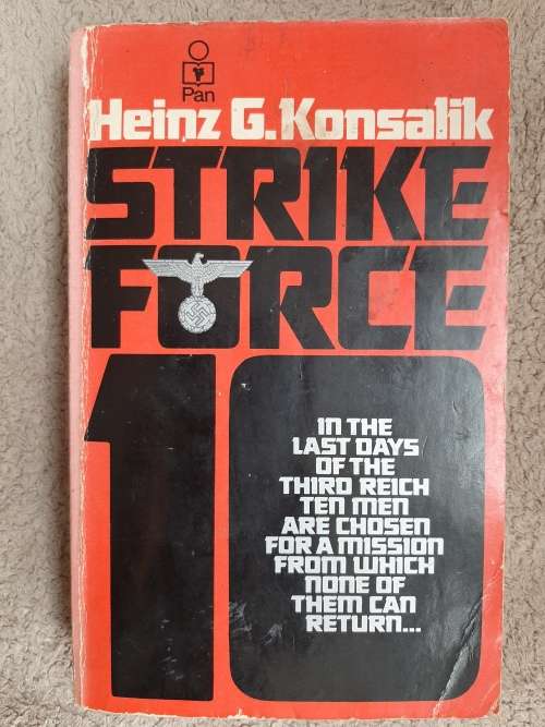 Strike Force 10 - Author: Heinz G. Konsalik