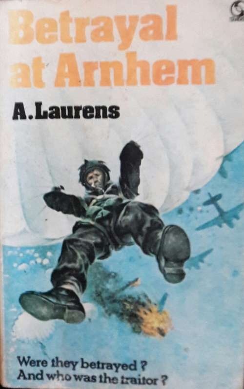 Betrayal at Arnhem - A Laurens