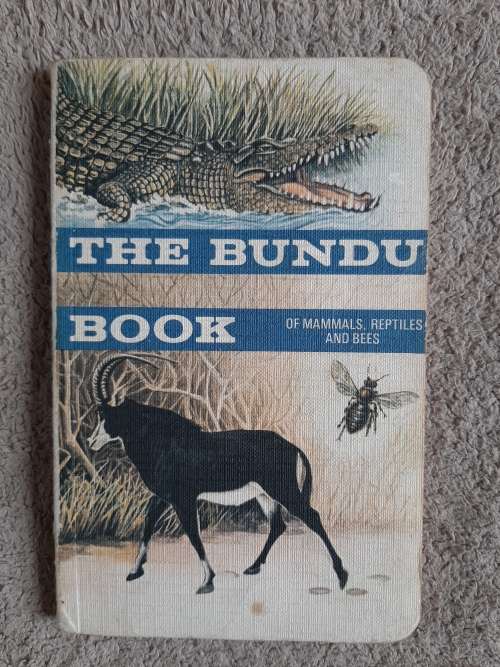 Book of Mammals, Reptiles and Bees - The Bundu Series Book 5