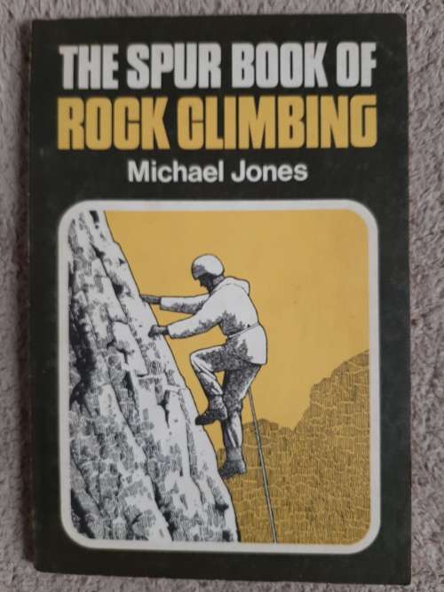 The Spur Book of Rock Climbing - Michael Jones
