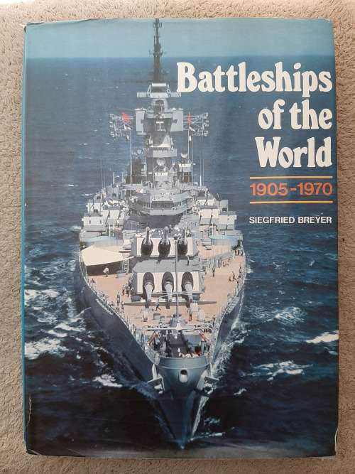 Battleships of the World (1905-1970) - Author: Siegfried Breyer