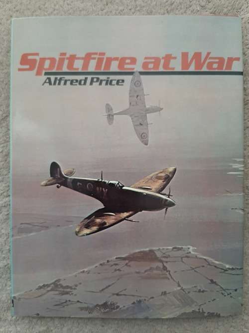 Spitfire at War - Alfred Price