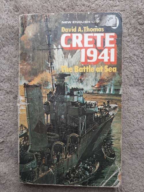 Crete 1941: The Battle of Sea - Author: Daved A. Thomas