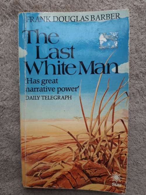 The Last White Man - Author: Frank Douglas Barber