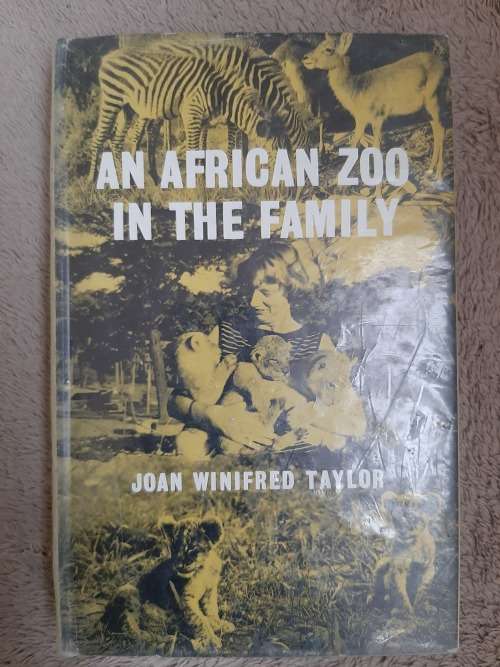 An African Zoo in the Family - Author: Joan Winifred Taylor