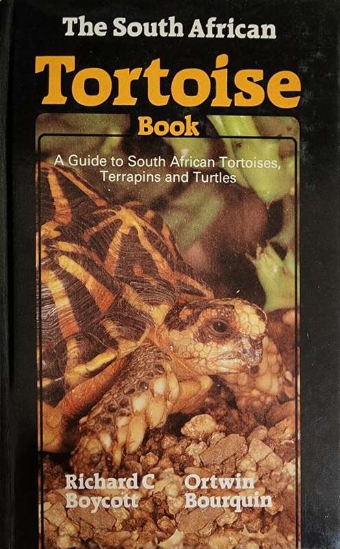 The South African Tortoise Book, Richard C Boycott and Ortwin Bourquin