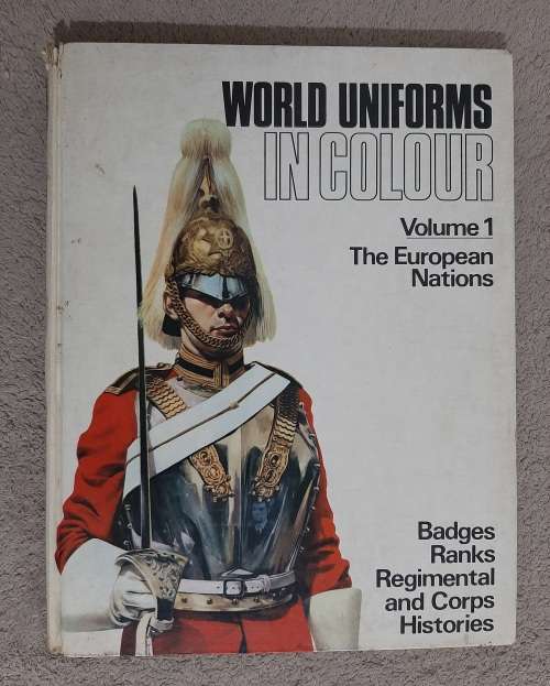 World Uniforms in Colour Vol.1:  The European Nations - Editor: Signor Rinaldo D. d` Ami