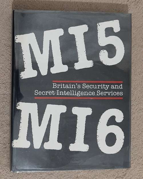 MI5 MI6: Britain`s Security and Secret Intelligence Services - Author: R G Grant