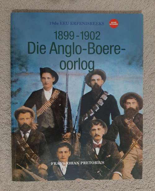 1899-1902 Die Anglo-Boereoorlog - Author: Fransjohan Pretorius