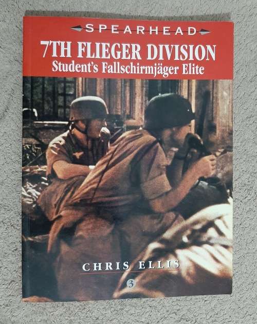 7th Flieger Division:Student`s Fallschirmajäger Elite - Author: Chris Ellis