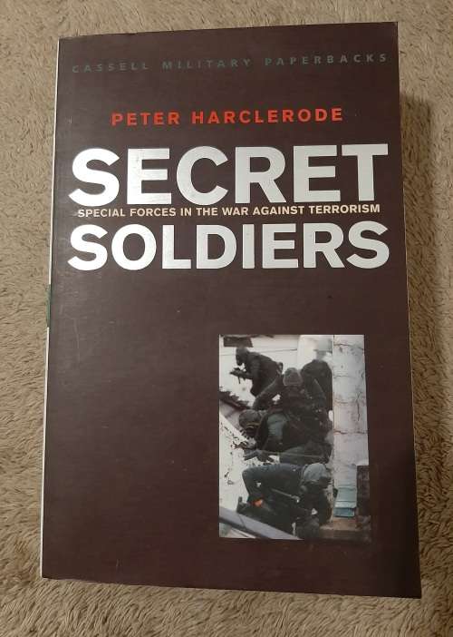 Secret Soldier: Special Forces in the War Against Terrorism - Author Peter Harclerode