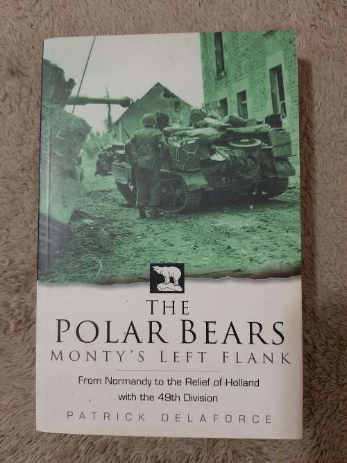 The Polar Bears: Monty`s Left Flank - Author: Patrick Delaforce