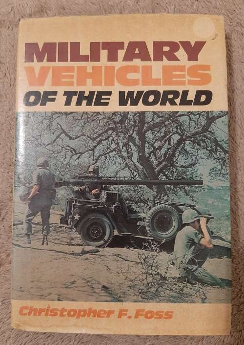 Military Vehicles of the World - Author: Christopher F. Foss