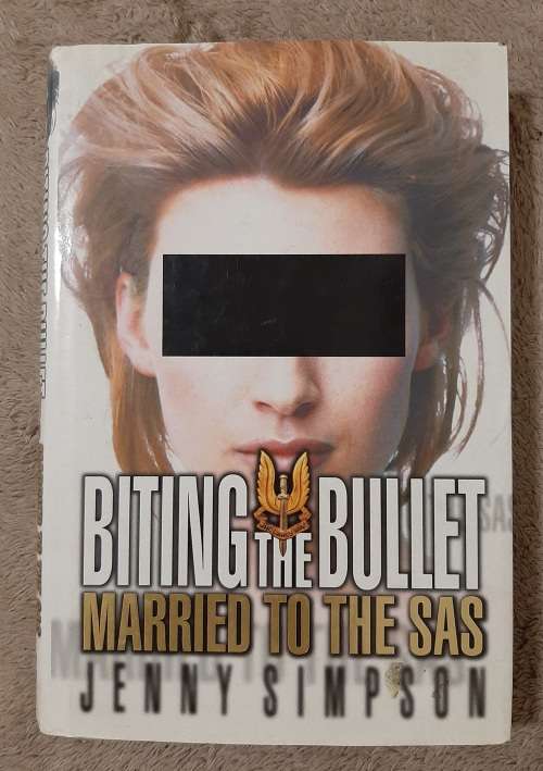 Biting the Bullet: Married to the SAS - Author: Jenny Simpson