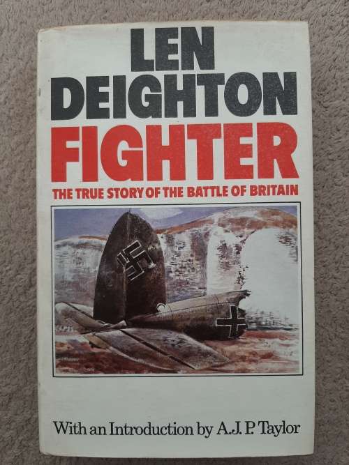 Fighter:The True Story of the Battle of Britain - Author: Len Deighton