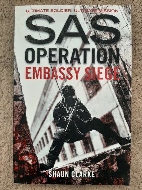 SAS Operation: Embassy Siege - Author: Shaun Clarke
