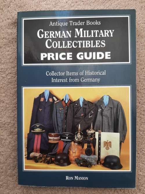 German Military Collectibles Price Guide - Author: Ron Manion