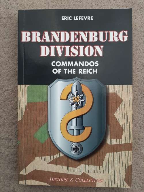 Brandenburg Division: Commandos of the Reich - Author: Eric Lefevre