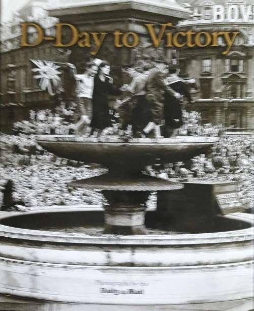 D-Day to Victory - Maureen Hill