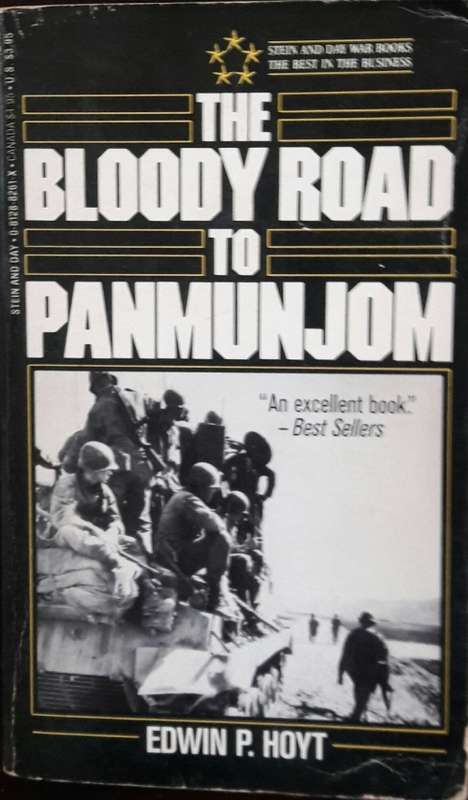 The Bloody Road to Panmunjom - Edwub P Hoyt