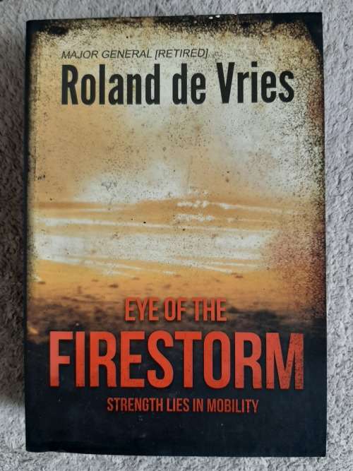 Eye of the Firestorm: Strength Lies in Mobility - Author: Roland de Vries