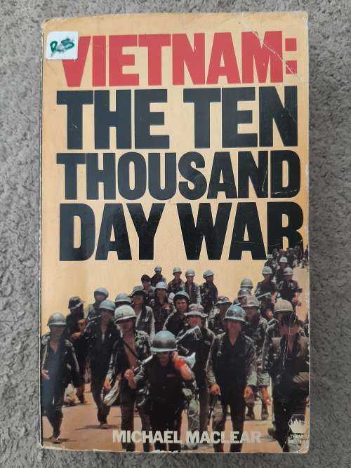 Vietnam: The Ten Thousand Day War - Author: Michael Maclear