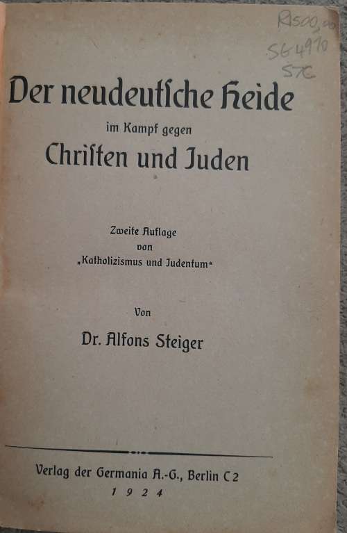 Der Neudeutiche Heide im Kampf gegen Chriften und Juden - Author: Dr. Alfons Steiger