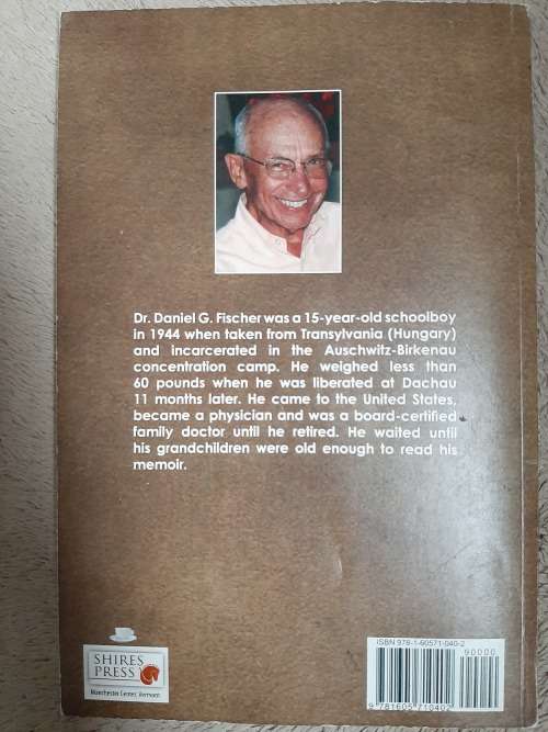 From Auschwitz to Dachau: A Memoir - Author: Baniel G. Fischer