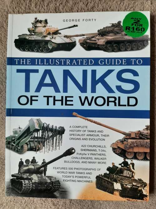 The Illustrated Guide to Tanks of the World - Author: George Forty