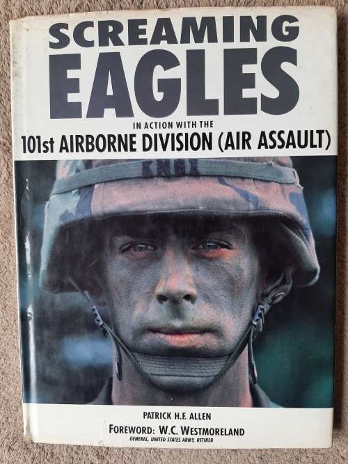 Screaming Eagles in action with the 101st Airborne Division (Air Assault) by Patrick H.F. Allen