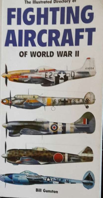 Fighting Aircraft of World War II - Bill Gunston