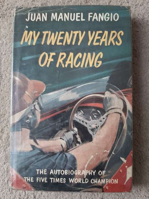 My Twenty Years of Racing - Author: Juan Manuel Fangio