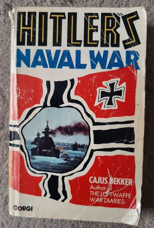 Hitler`s Naval War - Author: Cajus Bekker